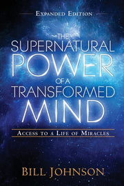 The Supernatural Power Of A Transformed By Johnson, Bill