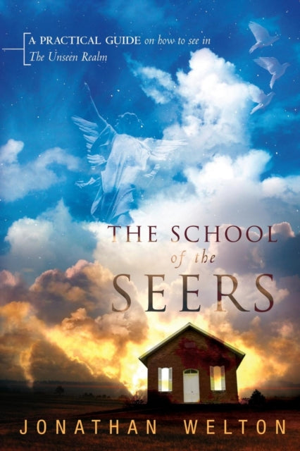 The School Of The Seers: A Practical Gui By Welton, Jonathan