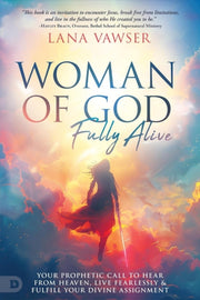 Woman Of God Fully Alive By Vawser, Lana