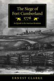 The Siege Of Fort Cumberland 1776 An E By Clarke