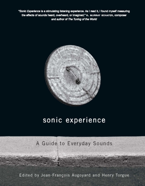Sonic Experience A Guide To Everyday So By Augoyard, Jean-f