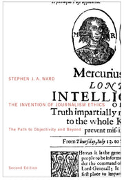 Invention Of Journalism Ethics Second Ed