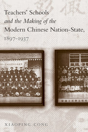 Teachers Schools And The Making Of The By Xiaoping Cong