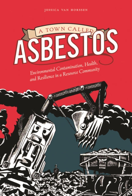 A Town Called Asbestos Environmental Co By Van Horssen, Jessica