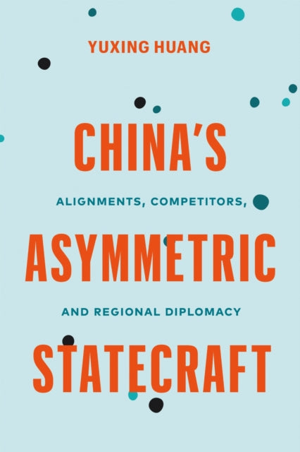 Chinas Asymmetric Statecraft
