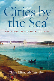 Cities By The Sea : Urban Coastlines In By Campbell, Claire Eli