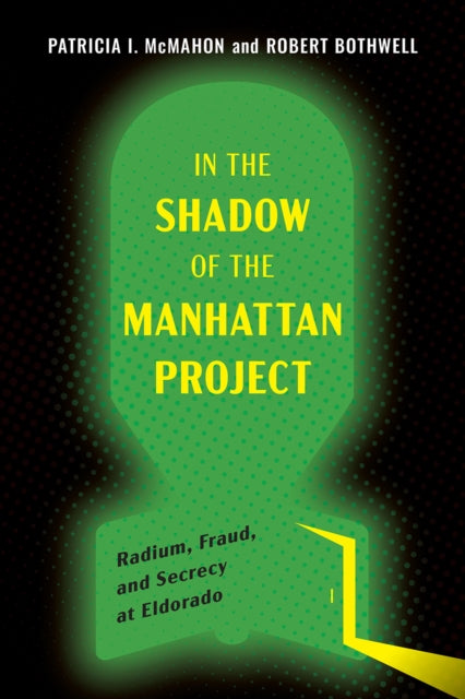 In The Shadow Of The Manhattan Project By Mcmahon, Patricia