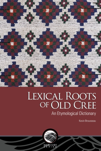 Lexical Roots Of Old Cree