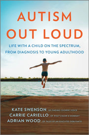 Autism Out Loud Life With A Child On The By Swenson, Kate