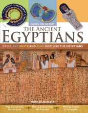 Ancient Egyptians Dress Write Eat & Play