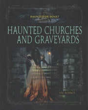 Haunted Churches & Graveyards