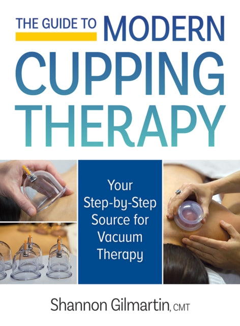 Cupping Therapy Essential Guide To Moder