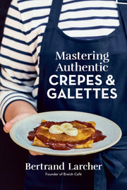 Mastering Authentic Crepes & Galettes