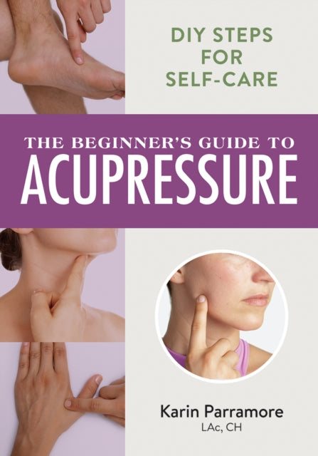 Beginners Guide To Acupressure