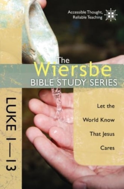 Wiersbe Bible Study Series Luke 113