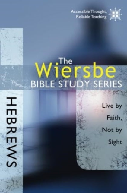Wiersbe Bible Study Series Hebrews