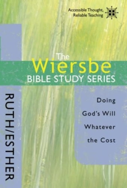 Wiersbe Bible Study Series Ruth Esther