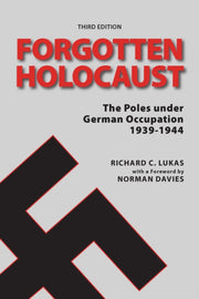 Forgotten Holocaust: The Poles Under Ger