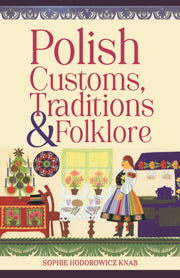 Polish Customs Traditions And Folklore