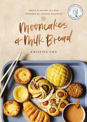Mooncakes & Milk Bread Sweet Savory Reci