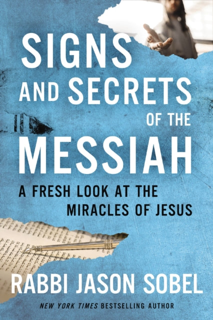 Signs & Secrets Of The Messiah A Fresh L