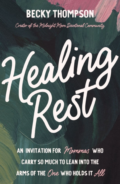 Healing Rest An Invitation For Mommas Wh