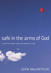 Safe In The Arms Of God Hb By John F. Macarthur