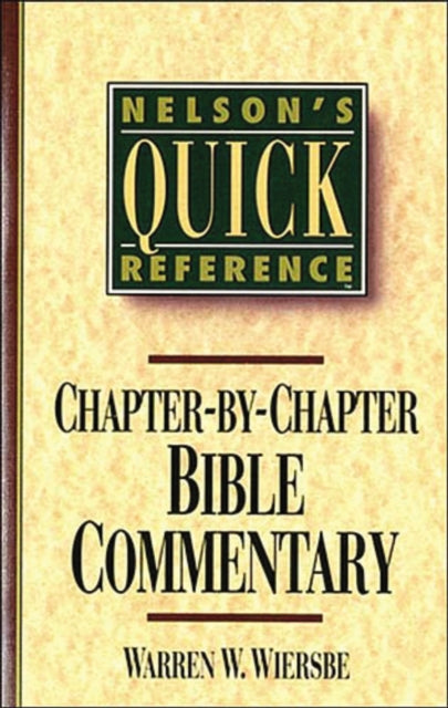 Nelsons Quick Reference Chapter By Chapt By Warren, Wiersbe