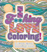 I F**king Love Coloring