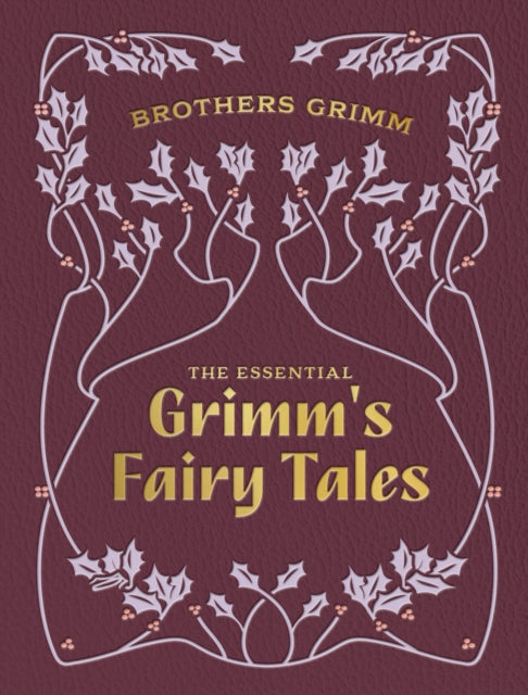 Essential Grimms Fairy Tales