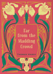 Far From The Madding Crowd By Hardy, Thomas
