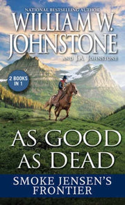 As Good As Dead Smoke Jensens Frontier