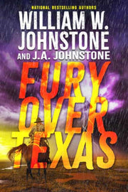 Fury Over Texas By Johnstone, William W
