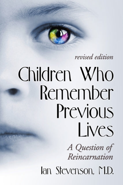 Children Who Remember Previous Lives: A