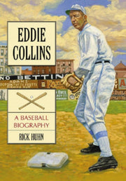 Eddie Collins A Baseball Biography