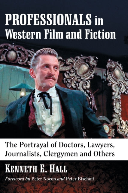 Professionals In Western Film & Fiction By Hall, Kenneth E.