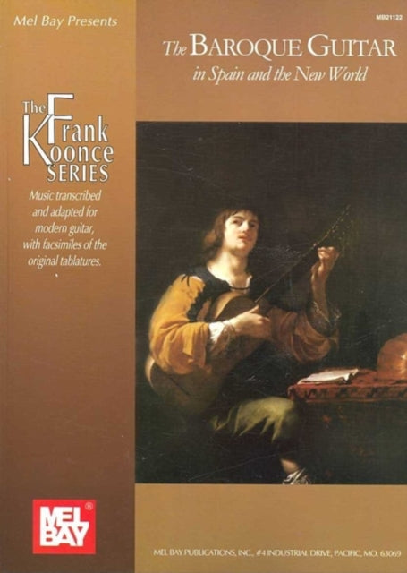 Baroque Guitar In Spain & The New World By Frank Koonce