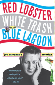Red Lobster, White Trash,   The Blue Lag