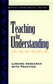 Teaching For Understanding By Stone Wiske, Martha