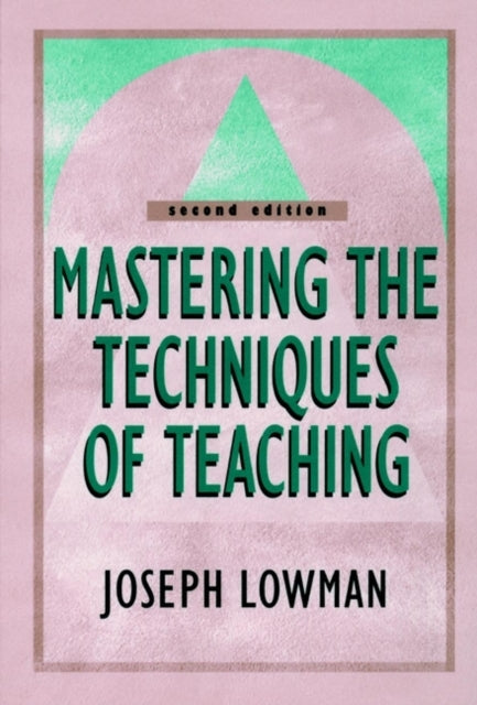 Mastering The Techniques Of Teaching 2e