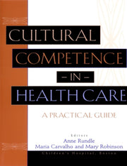 Cultural Competence In Health Care A Pr