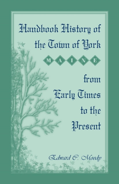 Handbook History Of The Town Of York [ma By Moody, Edward C