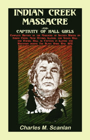 Indian Creek Massacre And Captivity Of H