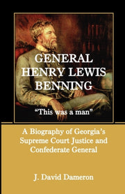 General Henry Lewis Benning: This Was A