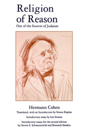 Religion Of Reason: Out Of The Sources O By Cohen, Hermann