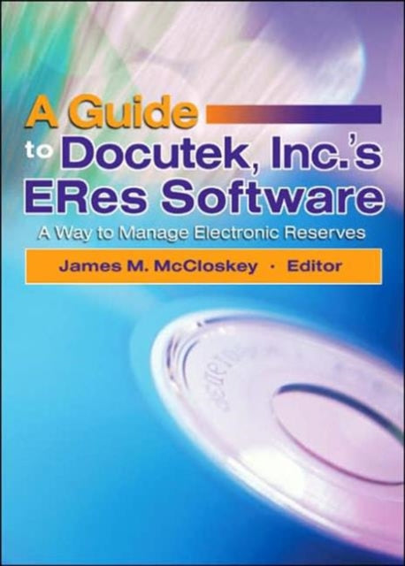 Guide To Docutek Incs Eres Software