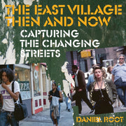 East Village Then & Now