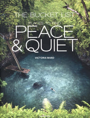 Quiet Places To Find Peace & Quiet By Ward, Victoria