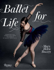 Ballet For Life By Bowers, Mary Helen