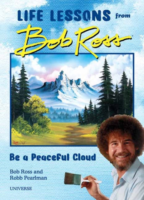 Be A Peaceful Cloud & Other Life Lessons By Pearlman, Robb